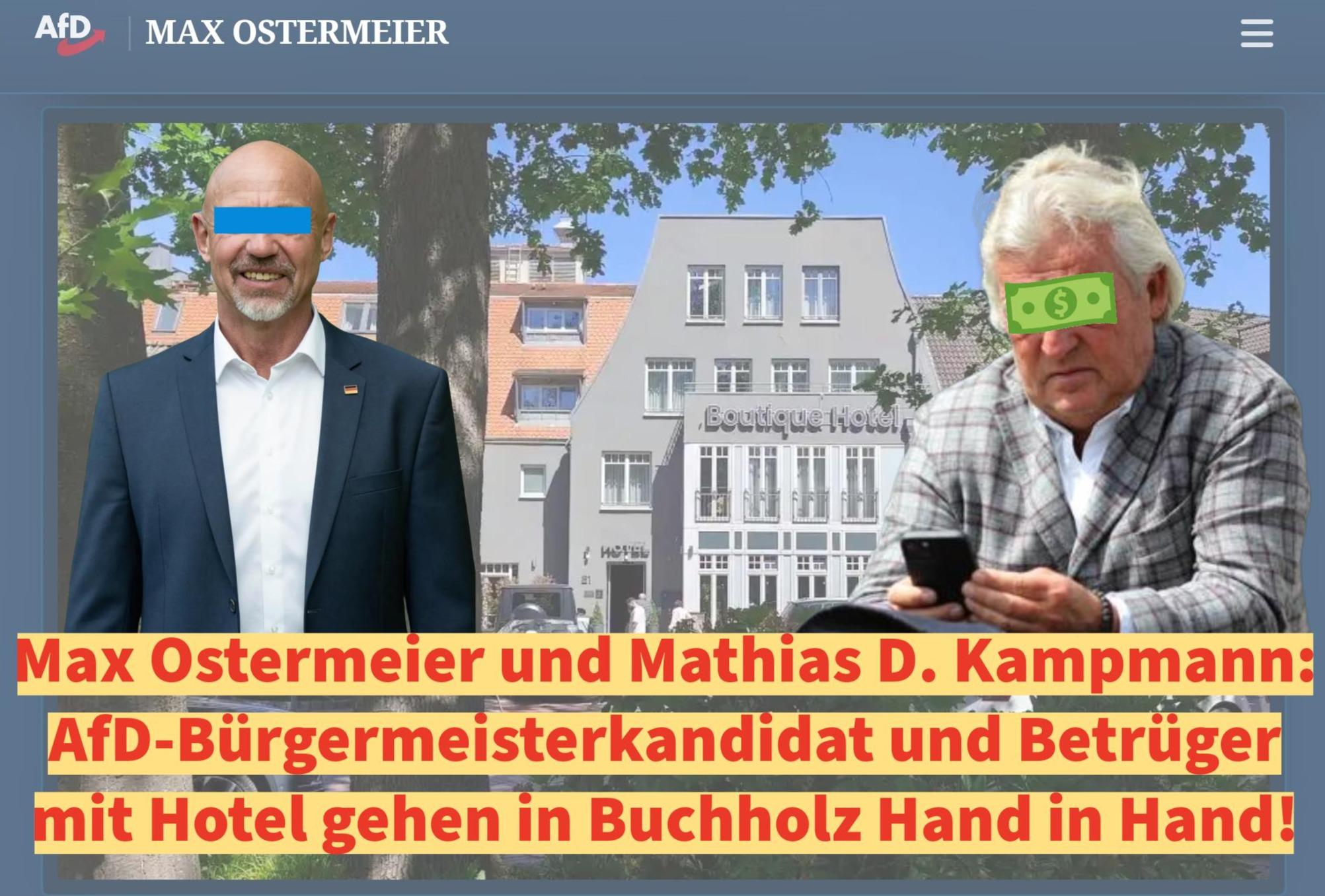 Max Ostermeier und Mathias D. Kampmann: AfD-Bürgermeisterkandidat und Betrüger mit Hotel gehen in Buchholz Hand in Hand!